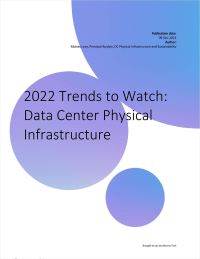 2022 Trends to Watch: Data Center Physical Infrastructure